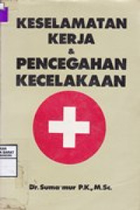 Image of Keselamatan Kerja dan Pencegahan Kecelakaan