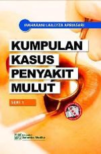 Image of Kumpulan Kasus Penyakit Mulut, Seri 1