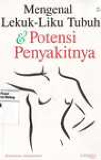 Image of Mengenal Lekuk-Liku Tubuh dan Potensi Penyakitnya