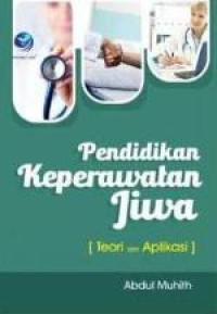 Image of Pendidikan Keperawatan Jiwa : Teori dan Aplikasi