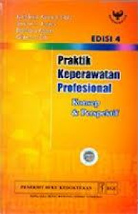 Image of Praktik Keperawatan Profesional : Konsep dan Perspektif, Edisi 4