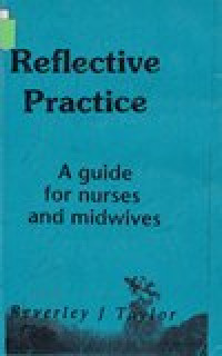 Image of Reflective Practice : A Guide For Nurses and Midwives