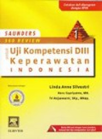 Image of Saunders 360 Review untuk Uji Kompetensi DIII Keperawatan Indonesia, Edisi 1
