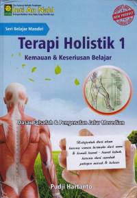 Image of Therapi Holistik 1 Kemauan dan Keseriusan Belajar : Dasar Falsafah dan Pengenalan Jalur Meredian