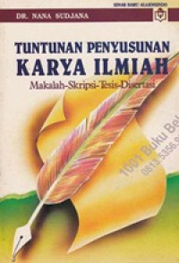 Image of Tuntunan Penyusunan Karya Ilmiah, Makalah-Skripsi-Tesis-Disertasi