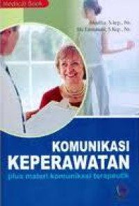 Image of Komunikasi Keperawatan : Plus Materi Komunikasi Terapeutik